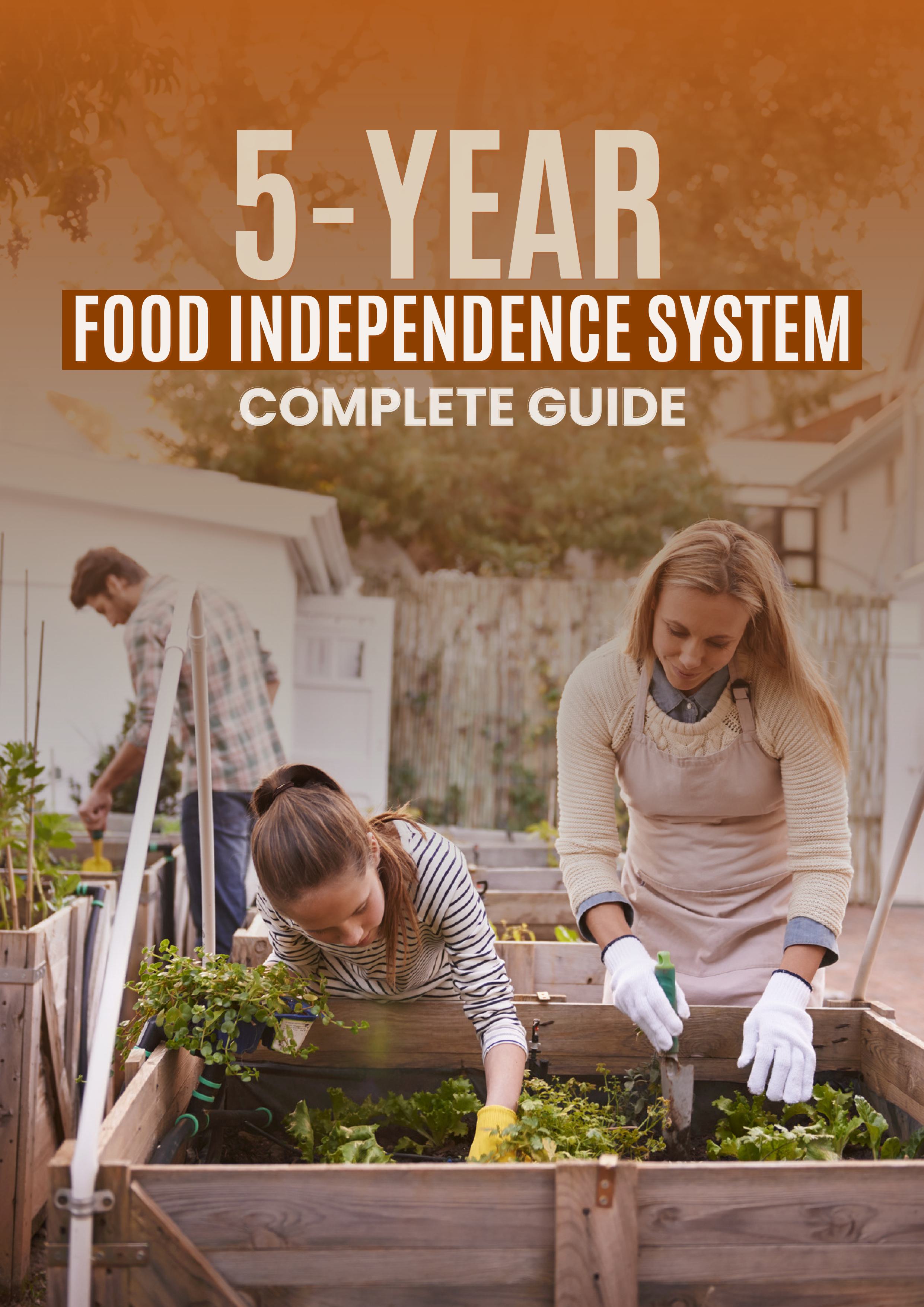 5 Year Food Independence System